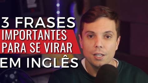 3 Frases Importantes Em InglÊs Para Se Virar Youtube