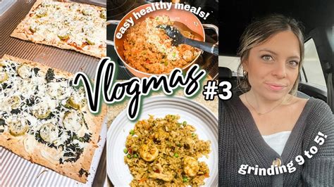 Vlogmas Easy Healthy Recipes Grocery Haul And Day In The Life