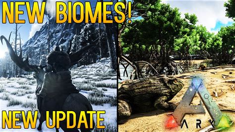 ARK SURVIVAL EVOLVED PATCH 216 NEW BIOMES SNOW SWAMP YouTube