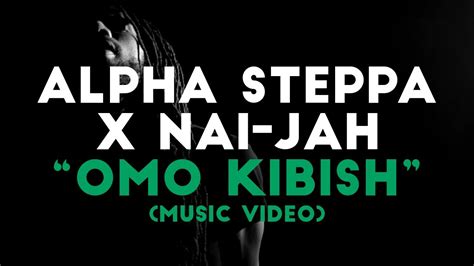 Alpha Steppa X Nai Jah Omo Kibish Music Video Dub Reggae Steppas