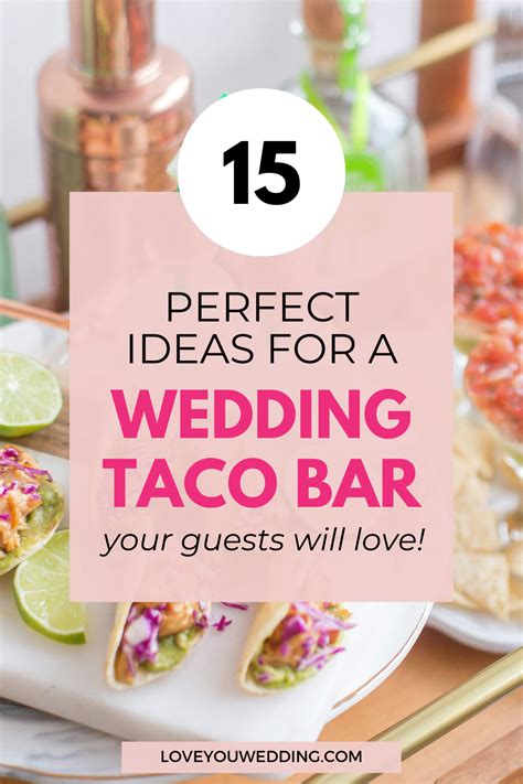 15 Best Taco Bar Wedding Ideas The Ultimate Guide For Your Big Day