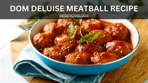 Dom Deluise Meatball Recipe For