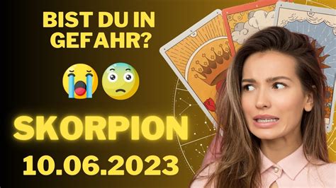 DU BIST IN GEFAHR Horoskop Skorpion 10 Juni 2023 YouTube