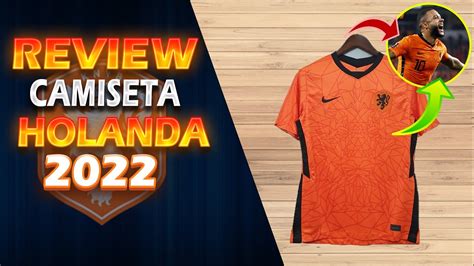 Así es la CAMISETA de HOLANDA 2022 UNBOXING 18 YouTube