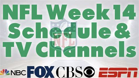 All The Details You Need To Watch The Nfl Week 14 Schedule Dec 11