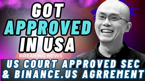 Us Court Aprroved Sec Binanceus Agreement Youtube