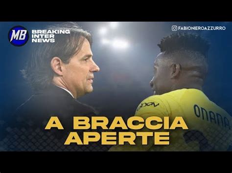 TORNA ONANA COLPANI È SFIDA INTER JUVE INZAGHI IN CONTINUA