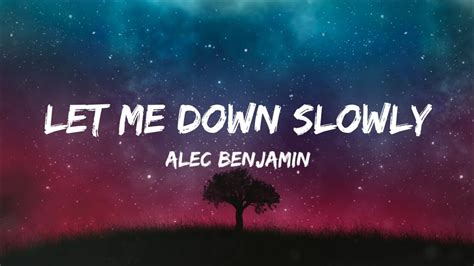 Alec Benjamin Let Me Down Slowly Lyrics Youtube