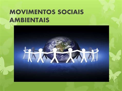 Movimento Ambientalista Ppt