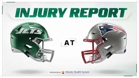 New York Jets At New England Patriots Week Injury Report Thursday