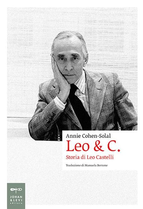 Leo C Storia Di Leo Castelli Annie Cohen Solal Libro Johan