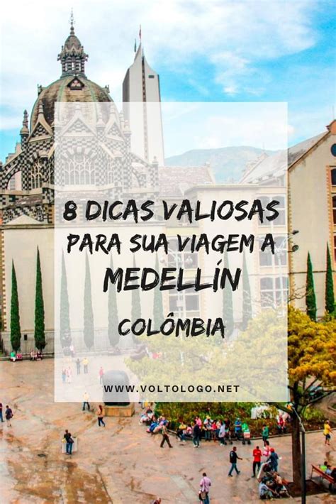 Viagem a Medellín na Colômbia Tudo o que você precisa saber para