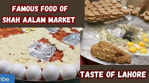 Famous Food Of Shah Aalam Market Lahore Food S Of Lahore Gull