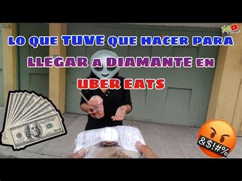 Lo Que Tuve Que Hacer Para Llegar A Diamante En Uber Eats Youtube