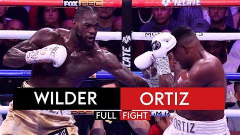 FULL FIGHT Deontay Wilder Vs Luis Ortiz II YouTube