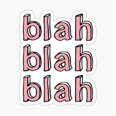 Blah Blah Blah Sticker For Sale By Adjsr Redbubble