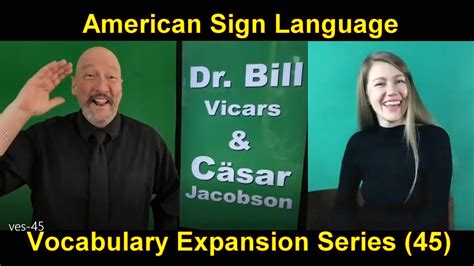 Asl American Sign Language Vocabulary Expansion Series Dr Bill