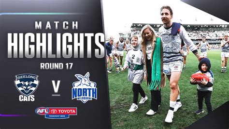 Geelong Cats V North Melbourne Highlights Round 17 2023 Afl Youtube