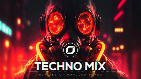 TECHNO MIX 2023 Remixes Of Popular Songs Only Techno Bangers YouTube