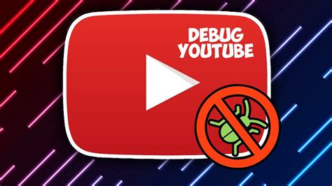 How To Debug Youtube Videos Without Being An Expert Youtube