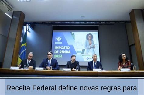 Receita Federal Define Novas Regras Para O Imposto De Renda