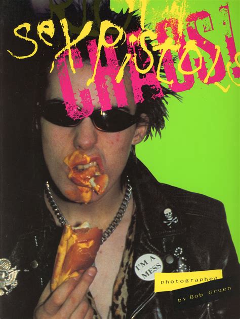 Sex Pistols Chaos By GRUEN Bob Photography Chris Charlesworth Editor Liz Nicholson Cover