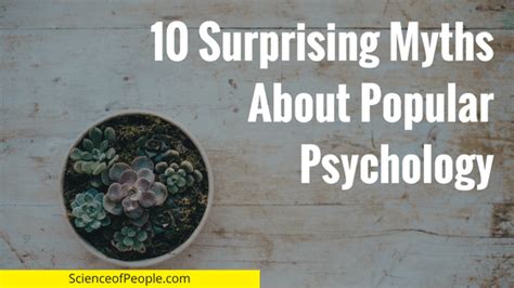 10 Surprising Myths About Popular Psychology Science Of People