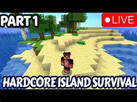 Minecraft Hardcore Island Survival Part 1 LIVE STREAM YouTube