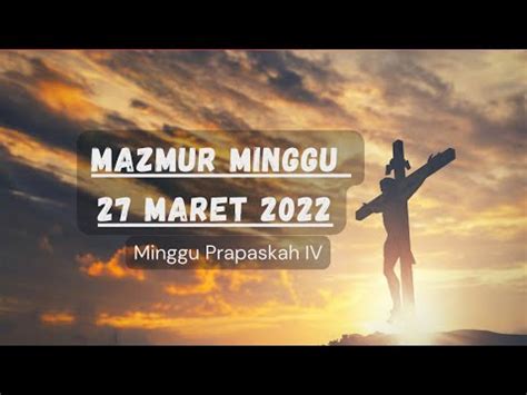 Mazmur Tanggapan Minggu Prapaskah IV 27 Maret 2022 Tahun C