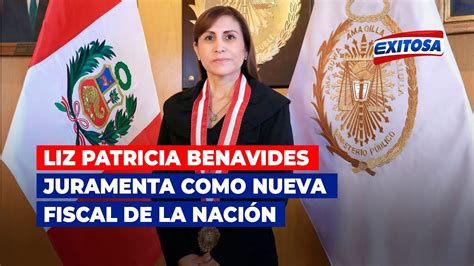 🔴🔵liz Patricia Benavides Juramenta Como Nueva Fiscal De La Nación Youtube