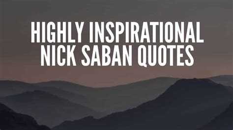 30 Highly Inspirational Nick Saban Quotes