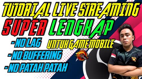 Tutorial Live Streaming Game Mobile Lengkap Cara Setting Obs Lengkap