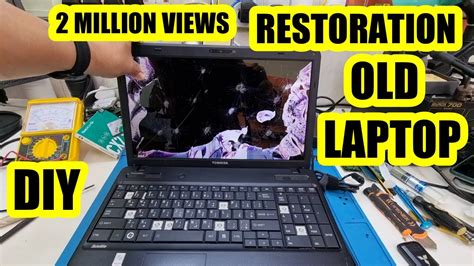 Old Laptop Restoration And Upgrade Diy Tutorial Restoration Repairing Toshiba