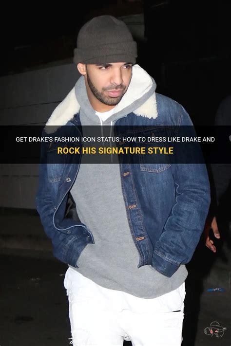 Get Drakes Fashion Icon Status How To Dress Like Drake And Rock His