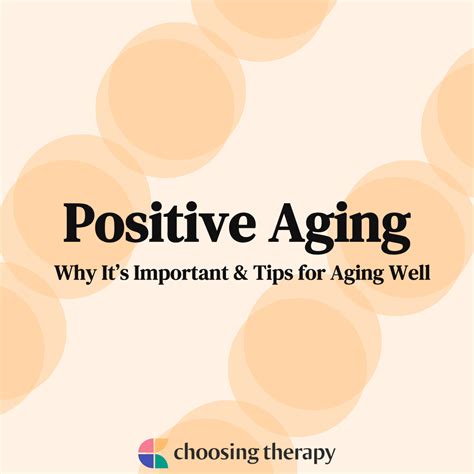 Positive Aging Why Its Important And Tips For Aging Well