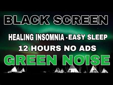 Easy Sleep With Green Noise Sound Tohealing Insomnia Black Screen