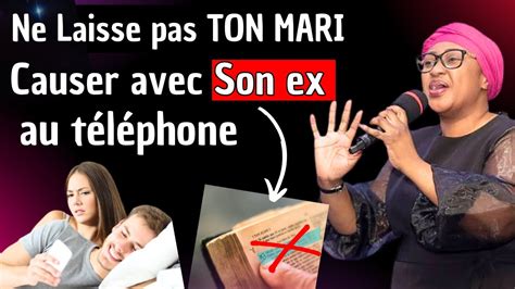 Ne Laisse Pas Ton Mari Causer Avec Son Ex Au Téléphone Sois Jalouse Tu