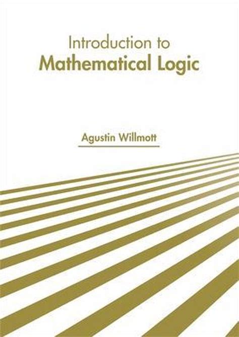 Introduction To Mathematical Logic 9781641721004 Boeken