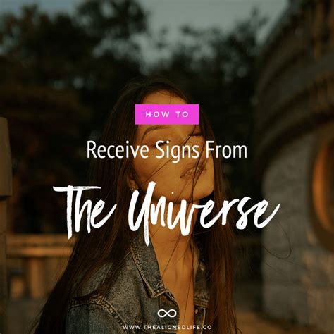 How To Receive Signs From The Universe The Aligned Life