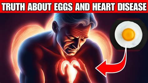 Unveiling The Hidden Truth Eggs And Heart Disease Unraveled By Experts Youtube