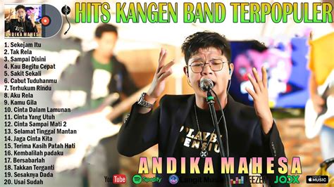 Kangen Band Terbaru Andika Mahesa Sekejam Itu Tak Rela Sampai