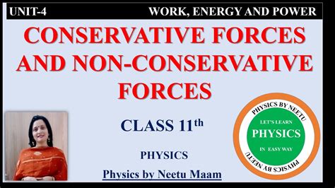 Conservative Forces And Non Conservative Forces Unit Work Energy