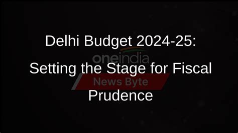 Delhi Government Begins Preparations For 2024 25 Budget Oneindia News