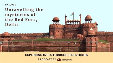 Unravelling the Mysteries of the Red Fort, Delhi - Storytrails