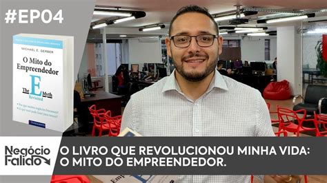 O Livro Que Revolucionou Minha Vida O Mito Do Empreendedor Michel