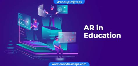 7 Benefits of AR in Education | Analytics Steps