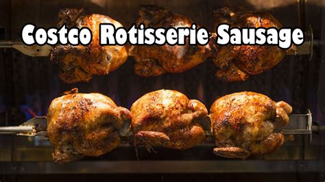 Costco Rotisserie Chicken Sausage Youtube