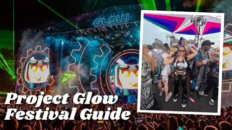 Project Glow Festival Tips What To Expect YouTube