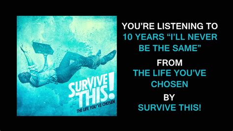 Survive This 10 Years Ill Never Be The Same Full Album Stream