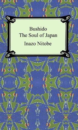 Bushido The Soul Of Japan Kindle Edition By Nitobe Inazo Politics